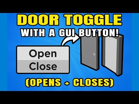 Door Toggle With a GUI Button in Roblox! (Opens + Closes)