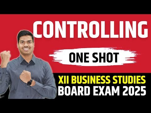 CONTROLLING | ONE SHOT | EASIEST EXPLANATION | CLASS 12 BUSINESS STUDIES BOARD EXAM 2025