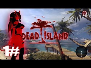 [Dead Island Definitive Edition] Walkthrough Gameplay Part 1 - (FULL GAME)