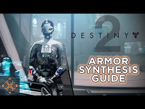 Destiny 2: A Complete Guide To Armor Synthesis
