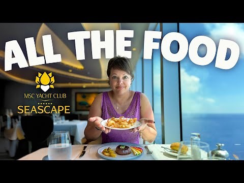 Food Lover’s Guide to MSC Seascape Yacht Club | All The Food!