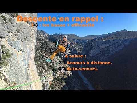 Descente en rappel efficace, épisode 1/3 : les bases et optimisation.