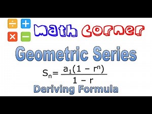 Geometric Series Formula: How to derive?