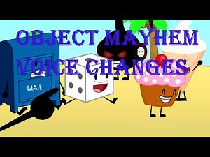 OBJECT MAYHEM VOICE CHANGES (SEASON 1)
