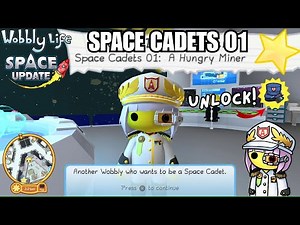 UNLOCK SPACE CADET UNIFORM! SPACE CADETS 01: A HUNGRY MINER! Wobbly Life Space Update!
