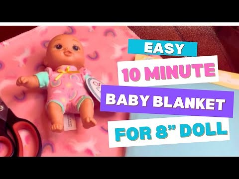 How To Make Easy, Inexpensive 10-Minute Baby Blankets For 8” Baby Dolls • No Measuring