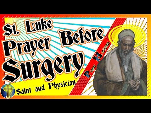 St. Luke Quick Calming Prayer Before Surgery