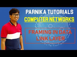L 27: FRAMING IN DATA LINK LAYER