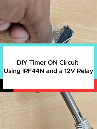 DIY Timer ON Circuit Using IRF44N &Relay 12V #diyeletronics