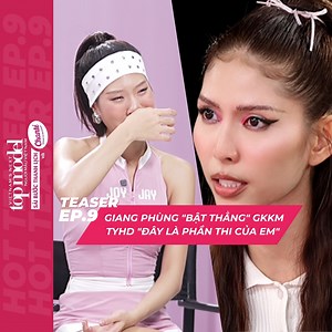 512K views · 5.8K reactions | HOT TEASER TẬP 9 | Giang Phùng "bật thẳng" GKKM TyhD "em thấy rất ức chế", "đây là phần thi của em" #VietnamNextTopModel2025 #MultimediaJSC #chante #saibuocthanhlich #nuocgiatxa8trong1 | Vietnam's Next Top Model TV Show | Facebook