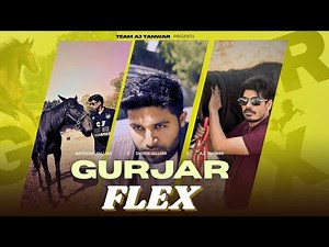 Gurjar Flex ( Official Video ) | New Haryanvi Hiphop Song | Latest Gujjar song | Team AJ Tanwar
