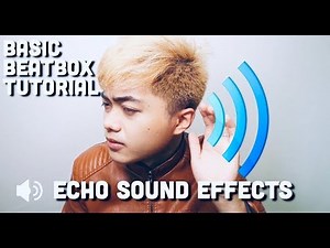 AD BEAT | Basic Beatbox Tutorial - Echo Sound Effects