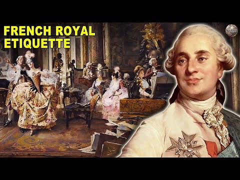 The Weirdest Rules of Royal French Etiquette