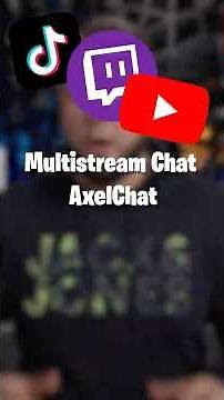 Multistream Chat mit AxelChat