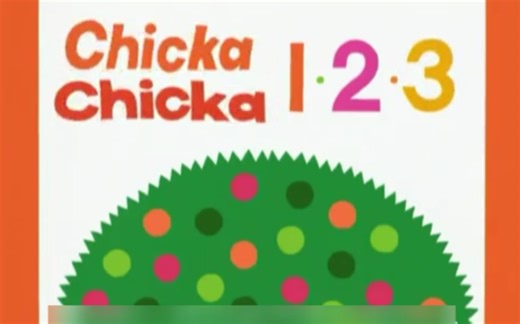 Chicka Chicka 1.2.3……