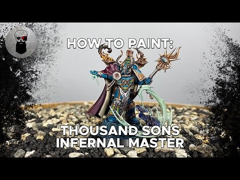 Contrast+ How to Paint: Thousand Sons Infernal Master