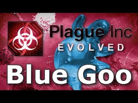 Plague Inc. Custom Scenarios - Blue Goo