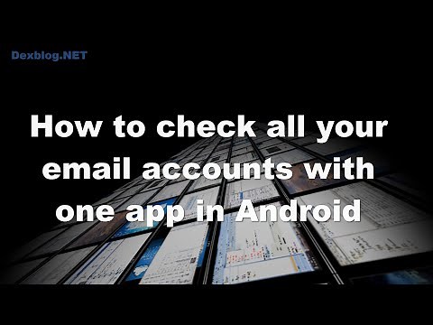 How to Check All Your Email Accounts With One App in Android