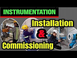 Instrumentation installation & instrumentation commissioning