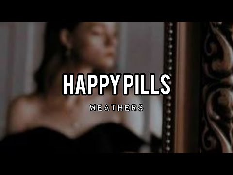 [Vietsub+Lyrics] Happy Pills - Weathers