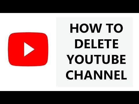 How To Permanently Delete a YouTube Channel