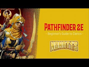 PATHFINDER 2ND EDITION BEGINNER'S GUIDE: CLERICS!
