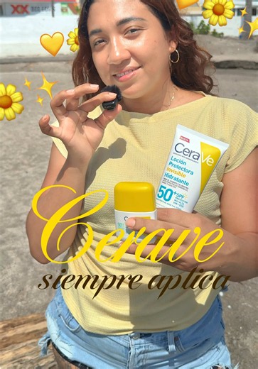 Hagas lo que hagas, Cerave siempre aplica ✨💛🌼 El mejor protector solar para piel grasa que he probado hasta ahora, amo como no me deja la piel grasosa después de un rato ✨ Gracias @CeraVe por tremenda joya 💎 #ceravesiempreaplica #CeraVeMx #LorealistarMX #protectorsolar #fyp