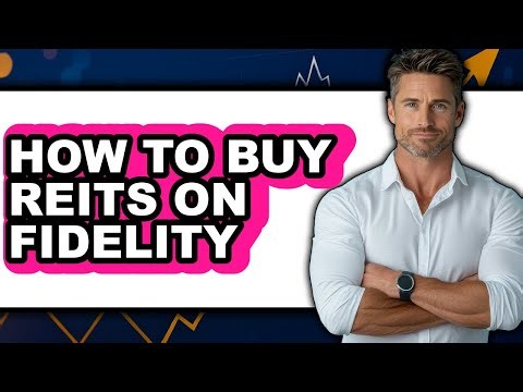 How to Buy Reits on Fidelity (updated)
