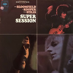 Mike Bloomfield / Al Kooper / Stephen Stills - Super Session