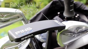 Ping Vault Anser 2 Putter equipment review