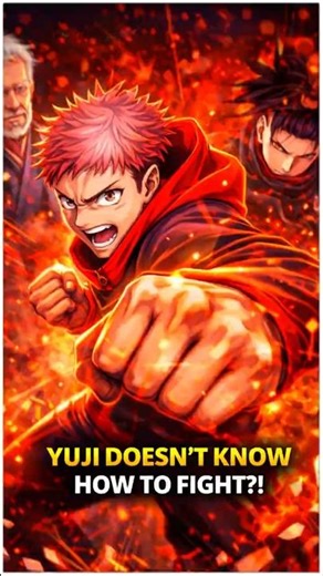 Yuji Doesn’t Know How To Fight!