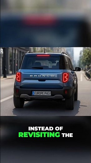 Render - Ford Bronco's European Invasion Compact SUV Power Arrives!