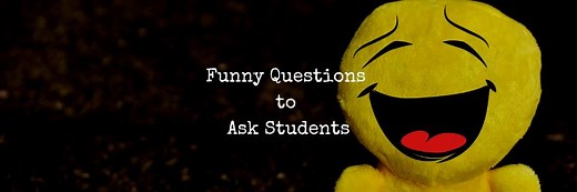 65+ Funny Questions to Ask Students 2025 - Elimu Centre