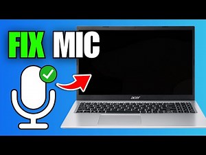 How To Fix Microphone Not Working On Acer Laptop