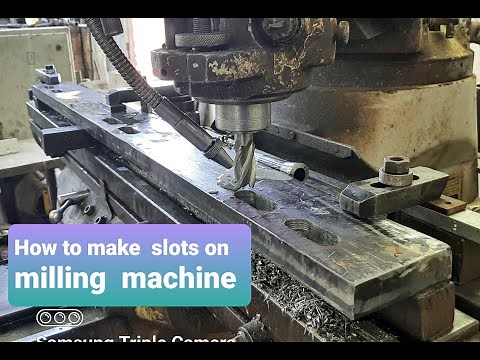 How to make slots on milling machine