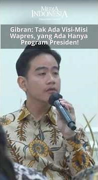 Gibran: Tak Ada Visi-Misi Wapres, yang Ada Hanya Program Presiden!