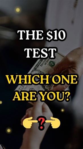 The $10 Test💵(This reveals everything about you)