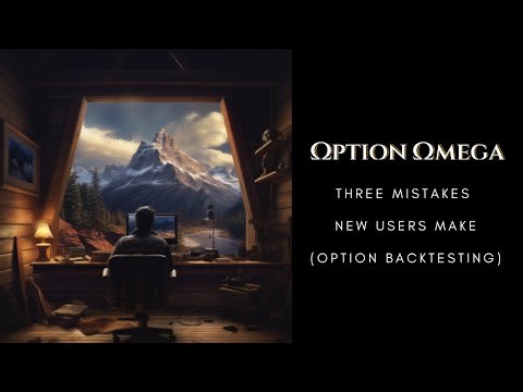 Three Basic Backtesting Mistakes (SPX Options on Option Omega)