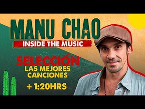 Manu Chao - Mejores Canciones (Inside The Manu Chao's Music)