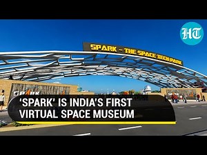 India at 75 gets first virtual museum; ISRO unveils new 3D space tech park – SPARK | Details