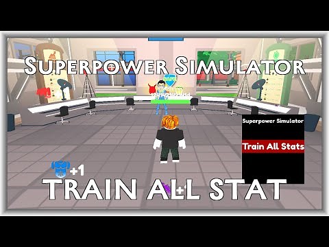 Superpower Simulator: Chakra TRAIN ALL STATS AT ONCE SCRIPT