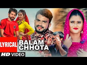 Balam Chhota Haryanvi Lyrical Video Song Masoom Sharma, Ruchika Jangid Ft.Sanjay Verma,Anjali Raghav