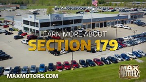 Do you own a business? You May Qualify for 100% First Year Bonus. Learn more at Max Motors Dealerships about Section 179. Now with 4 locations south Kansas City. Max Motors is your Kansas City dealer! Maxmotors.com. See dealer for details. | Max Motors Butler