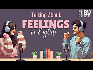 Talk About Your Feelings | English Conversation Practice | Easy English Podcast | Daily Life English
