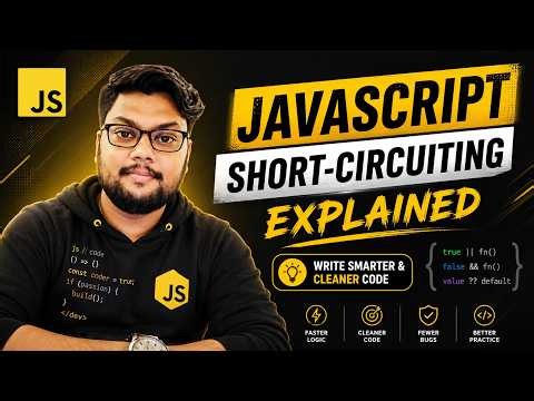 JavaScript Short-Circuiting Explained | Write Smarter & Cleaner Code