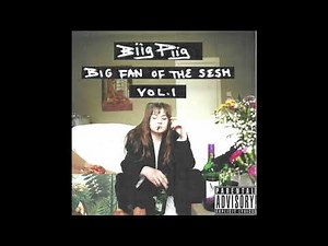 Biig Piig - Big Fan Of The Sesh Vol. 1 (Full EP)