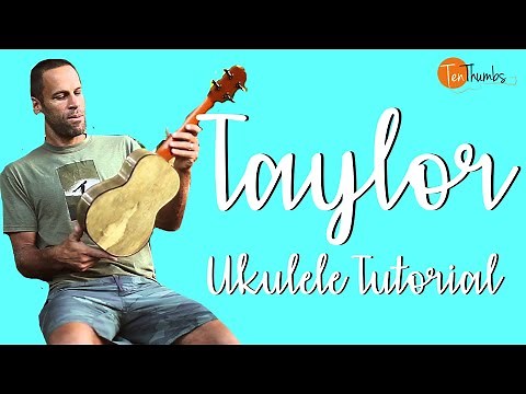 Taylor - Jack Johnson - Ukulele Tutorial w/Intro Solo, Tabs, Strum Pattern, Lyrics