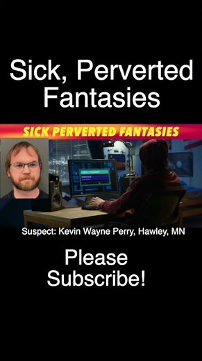"Sick Perverted Fantasies"