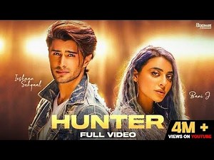 Hunter (Full Song) Bani J | Ieshaan Sehgaal | Luv | Srishti Bhandari | Latest Punjabi song 2021