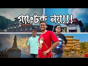 Sikkim but not Gangtok * new peaceful destination for your holiday * Rumtek